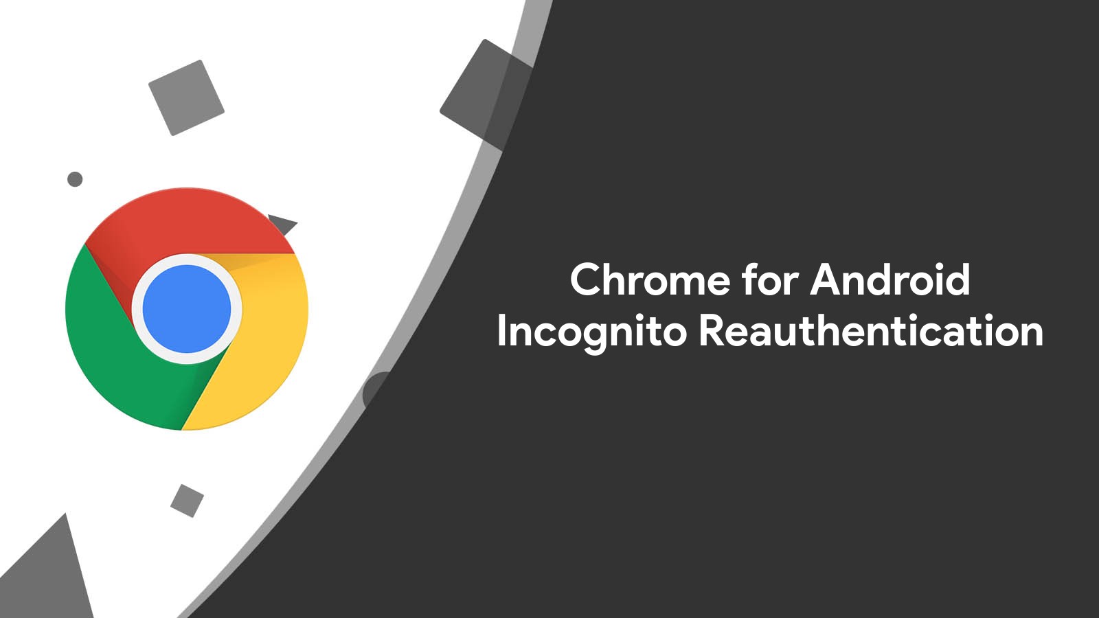 Chrome on Android incognito mode could soon be locked for extra privacy